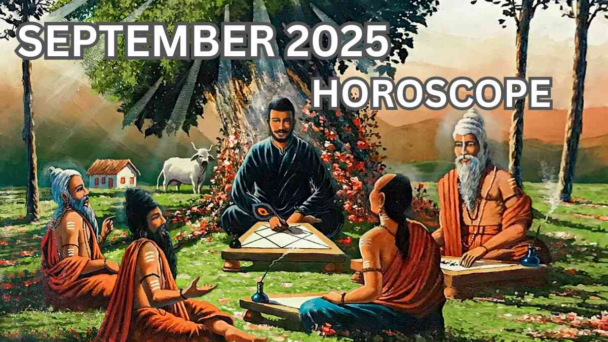 ಸೆಪ್ಟೆಂಬರ್ 2025 ಮಾಸ ಭವಿಷ್ಯ: ಎಲ್ಲಾ ರಾಶಿಗಳ ಭವಿಷ್ಯ ಹೇಗಿದೆ ನೋಡಿ